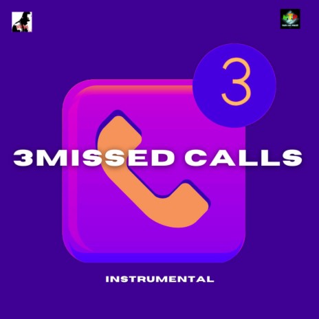 3 MISSED CALLS INSTRUMENTAL | Boomplay Music