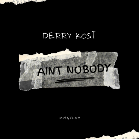 Aint Nobody | Boomplay Music