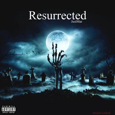 Resurrected