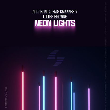 Neon Lights ft. Denis Karpinskiy & Louise Browne