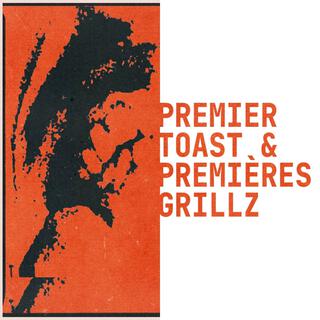 PREMIER TOAST & PREMIÈRES GRILLZ