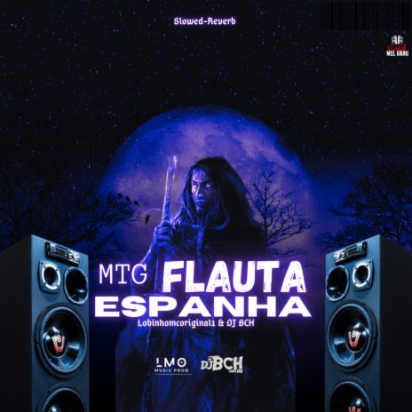 MTG FLAUTA ESPANHA (Slowed-Reverb) ft. DJ BCH & Mc Gw | Boomplay Music