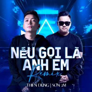 Nếu Gọi Là Anh Em (Beat)