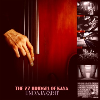 The 27 Bridges Of Kaya