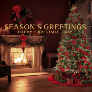 Season’s Greetings: Happy Christmas Jazz Music with Bells, Create Magical Atmosphere for This Time, Jolly Xmas Music Collection
