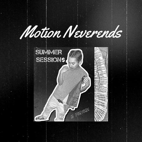 Motion NeverEnds | Boomplay Music