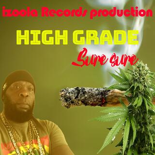 HIGH GRADE