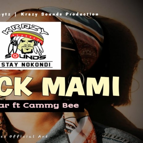 Stuck Mami Pilastar ft. Cammy Bee | Boomplay Music