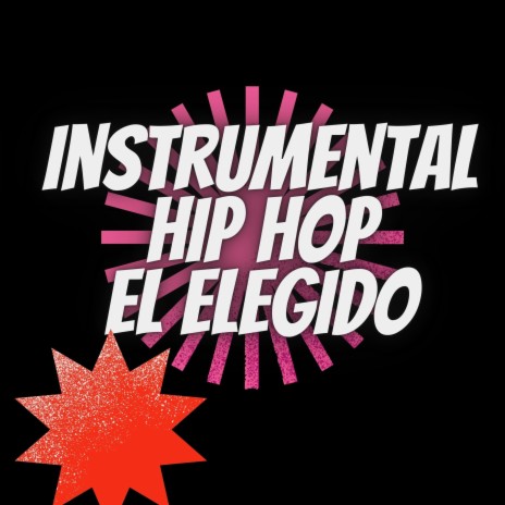 Instrumental Hip Hop el Elegido