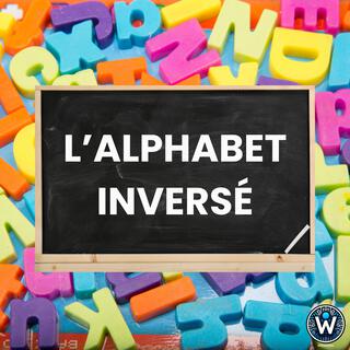 L'alphabet inversé lyrics | Boomplay Music