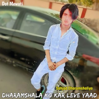 Dharamshala Ko Kar Leve Yaad