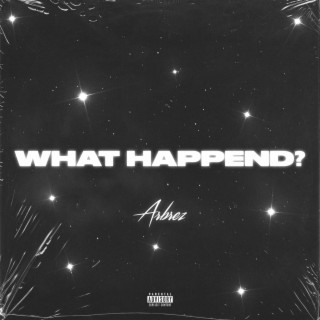 What Happened? lyrics | Boomplay Music