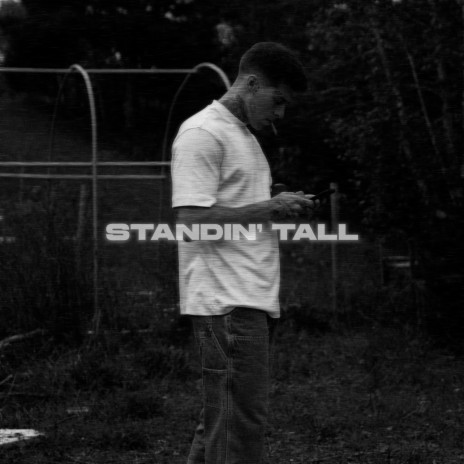 Standin' Tall | Boomplay Music