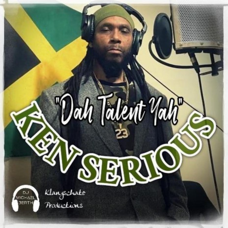 Dah Talent Yah ft. Ken Serious