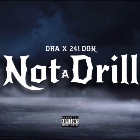 Not a Drill ft. 241Don