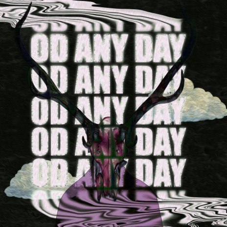 od (overdose) any day ft. 767_, AWN_, Om Liebert & TaufiqOMG | Boomplay Music