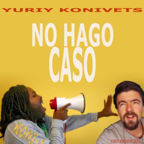 No Hago Caso | Boomplay Music