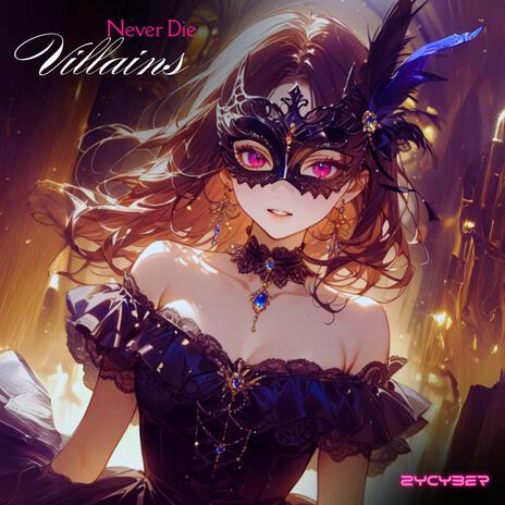 Villains Never Die | Boomplay Music