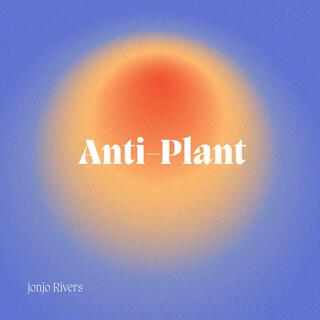 Anti-Plant