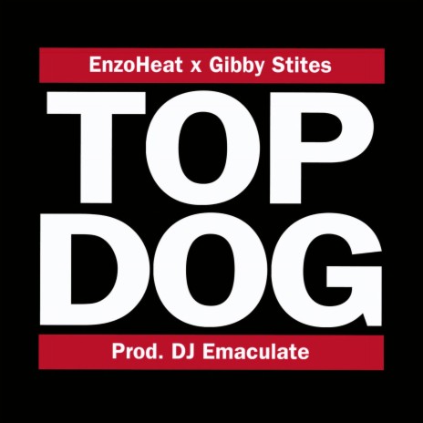 Top Dog ft. EnzoHeat | Boomplay Music