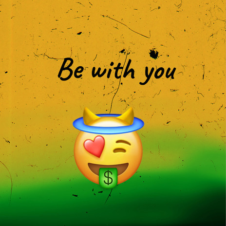 Be with you | Boomplay Music