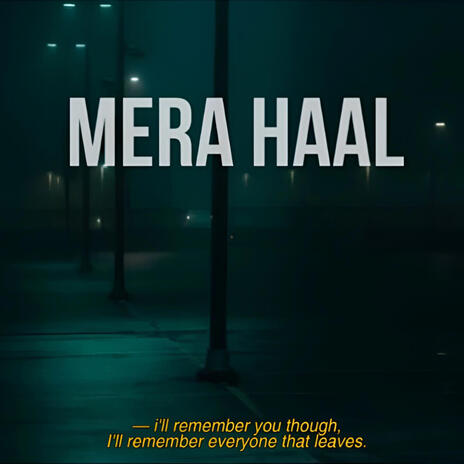 Mera Haal ft. Qazi & K1NG | Boomplay Music