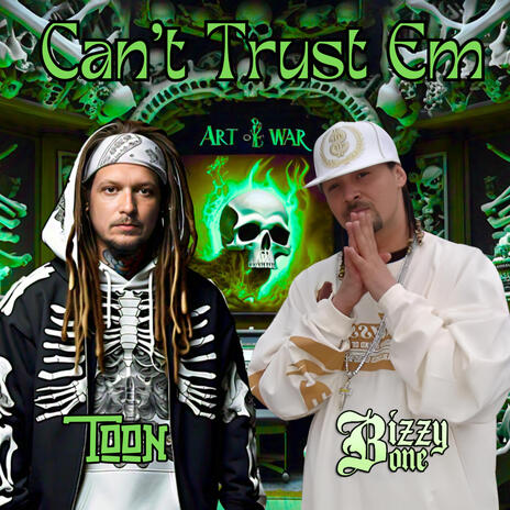 Can't Trust Em ft. Bizzy Bone | Boomplay Music