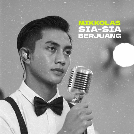 Sia-sia Berjuang | Boomplay Music