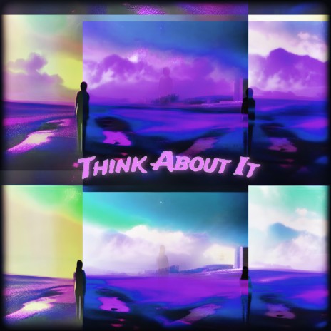 Think About It | Boomplay Music