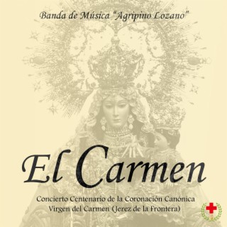 El Carmen. Concierto al Centenario de la Coronación Canónica de la Virgen del Carmen (Jerez de la Frontera)