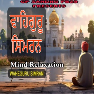 Waheguru Simran Mind Relaxation