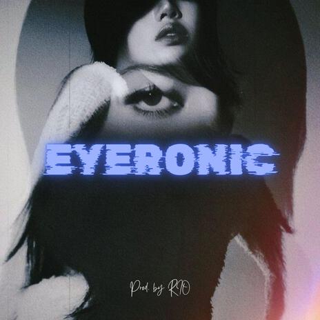 Eyeronic | Boomplay Music