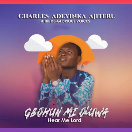 Gbohun Mi Oluwa (Hear Me Lord) | Boomplay Music