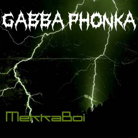 Gabba Phonka | Boomplay Music