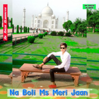 Na Boli Ms Meri Jaan