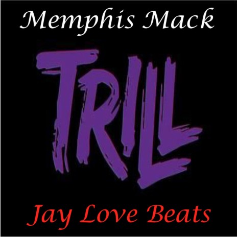 Memphis Mack Trill | Boomplay Music