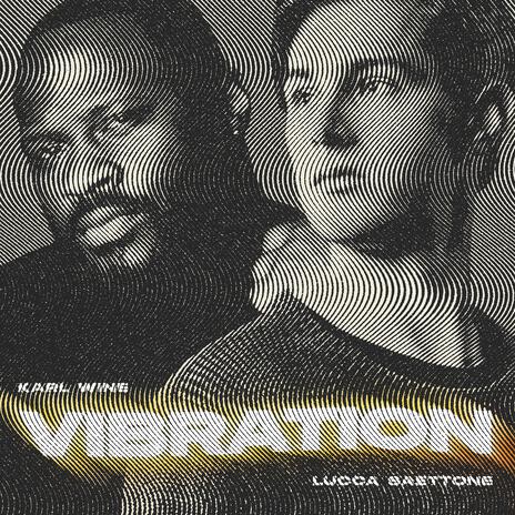 Vibration ft. Lucca Saettone | Boomplay Music