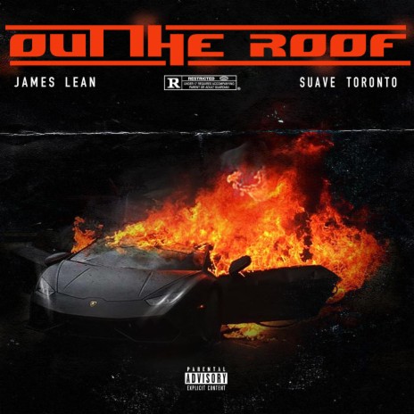 Out The Roof ft. Suave Toronto | Boomplay Music