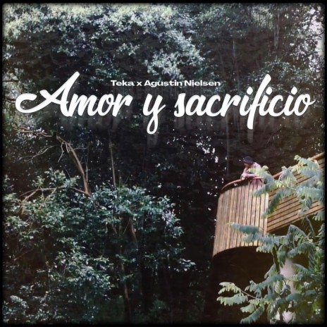 Amor Y Sacrificio ft. Agustín Nielsen | Boomplay Music