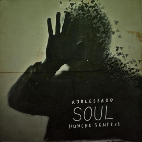 Soul ft. HunchoSqueeze | Boomplay Music