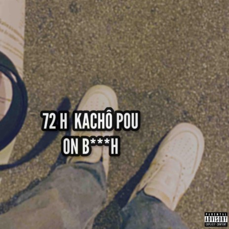 72h Kacho Pou On Biiih | Boomplay Music