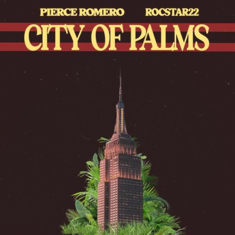 City of Palms ft. Rocstar22 | Boomplay Music