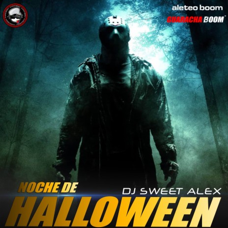 Noche De Halloween ft. Guaracha Boom & Dj Sweet Alex | Boomplay Music