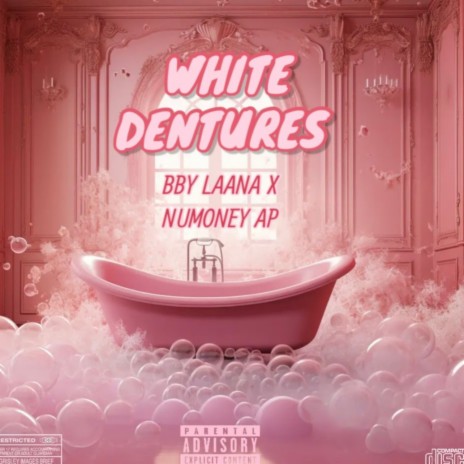 White Dentures ft. NuMoneyAP | Boomplay Music