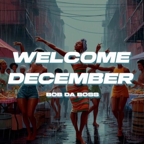 Welcome December ft. G-Mars | Boomplay Music