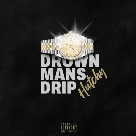 Drown Mans Drip | Boomplay Music