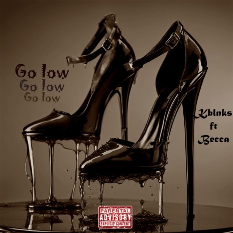 Go Low ft. Becca | Boomplay Music