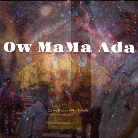 Ow MaMa Ada | Boomplay Music