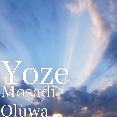 MOSADI OLUWA | Boomplay Music