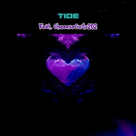 Tide ft. CheeseCurls202 | Boomplay Music